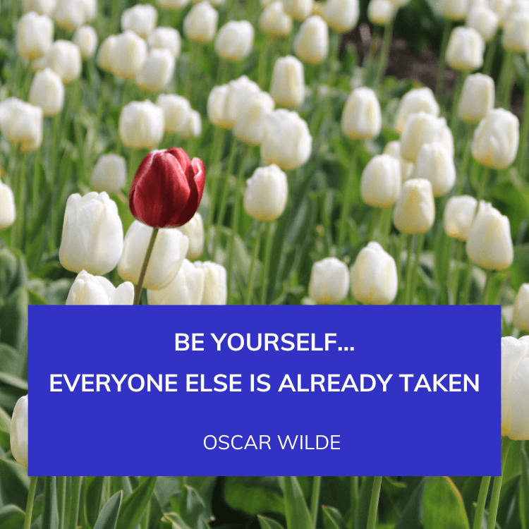 Oscar Wilde quote saying "Be yourself, everyone else is taken"